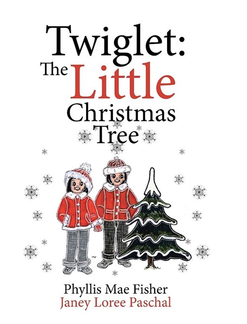 Twiglet: The Little Christmas Tree (Hardcover)