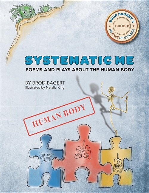 Systematic Me: Poems and Plays About The Human Body (Paperback)