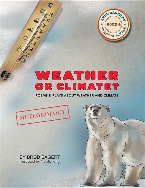 Weather or Climate?: Poems & Plays about Weather & Climate (Paperback, 4)