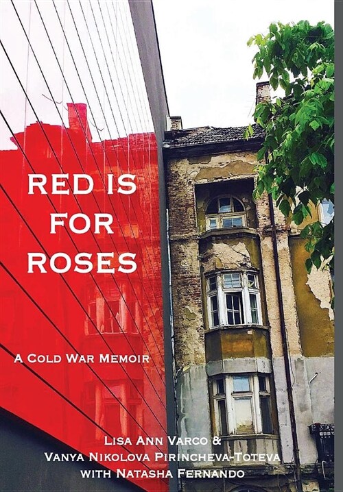 Red Is for Roses: A Cold War Memoir (Hardcover)