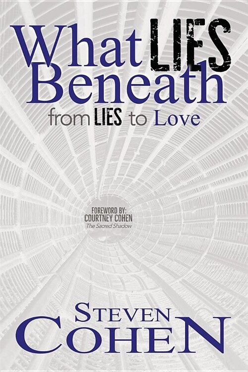 What Lies Beneath: From Lies to Love (Paperback)