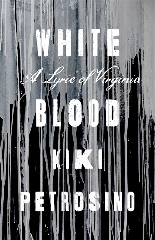 White Blood: A Lyric of Virginia (Paperback)