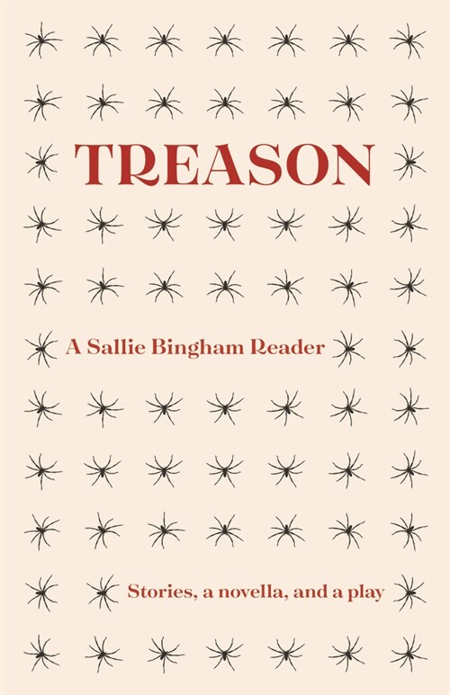 Treason: A Sallie Bingham Reader (Paperback)