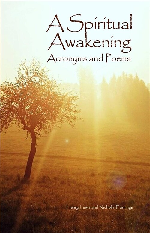 A Spiritual Awakening: Acronyms and Poems (Paperback)