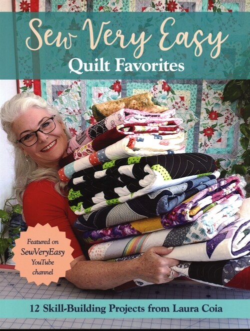 Sew Very Easy Quilt Favorites: 12 Skill-Building Projects from Laura Coia (Paperback)