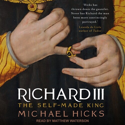 Richard III: The Self-Made King (MP3 CD)
