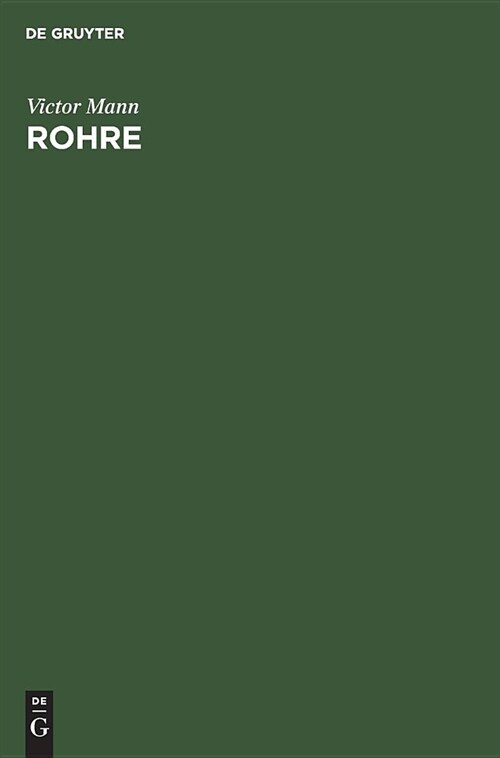 Rohre: Unter Besonderer Ber?ksichtigung Der Rohre F? Wasserkraftanlagen (Hardcover, Reprint 2019)