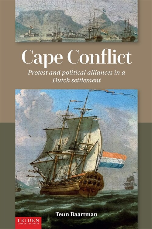 Cape Conflict: Protest and Political Alliances in a Dutch Settlement (Paperback)