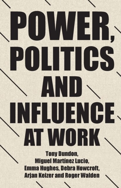 Power, Politics and Influence at Work (Paperback)
