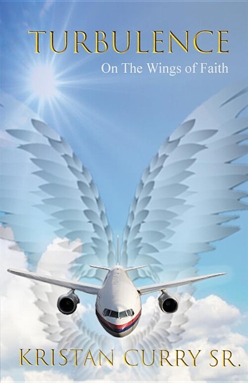 TURBULENCE On the Wings of Faith (Paperback)