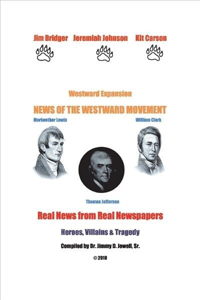 Westward Expansion: News of the Westward Movement Volume 1 (Paperback)