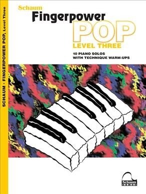 Fingerpower Pop - Level 3: 10 Piano Solos with Technique Warm-Ups (Paperback)