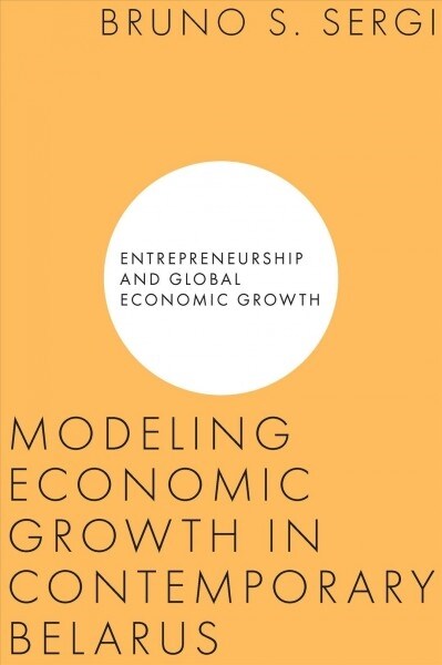 Modeling Economic Growth in Contemporary Belarus (Hardcover)