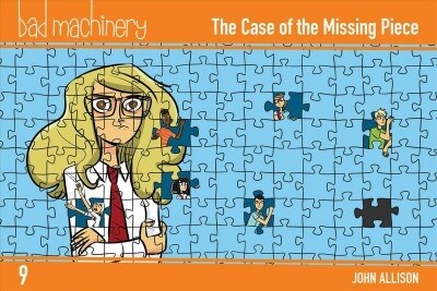 Bad Machinery, Vol. 9: The Case of the Missing Piece (Paperback)