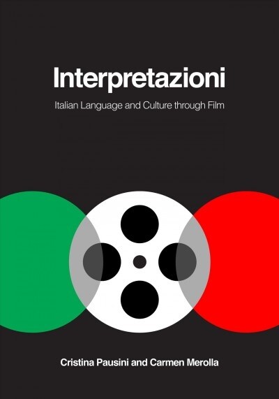 Interpretazioni: Italian Language and Culture Through Film (Paperback)