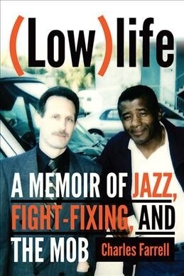 (low)Life: A Memoir of Jazz, Fight-Fixing, and the Mob (Hardcover)