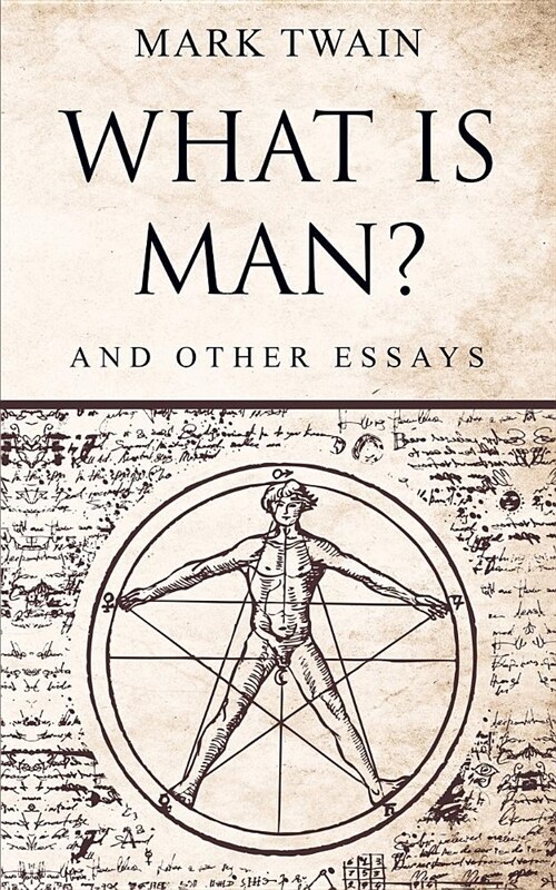 What Is Man?: And Other Essays (Paperback)