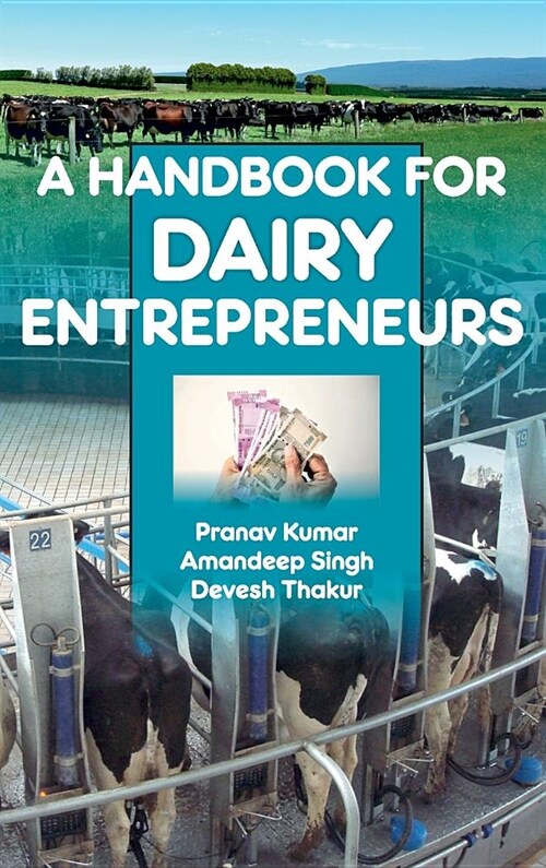 A Handbook of Dairy Entrepreneurs: A Handbook of Dairy Entrepreneurs (Hardcover)