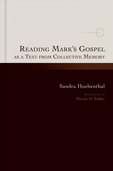 Reading Marks Gospel as a Text from Collective Memory (Hardcover)