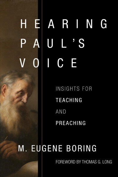 Hearing Pauls Voice: Insights for Teaching and Preaching (Paperback)