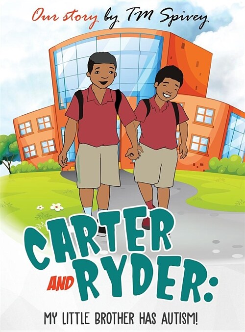 Carter and Ryder: My Little Brother has Autism! (Hardcover)