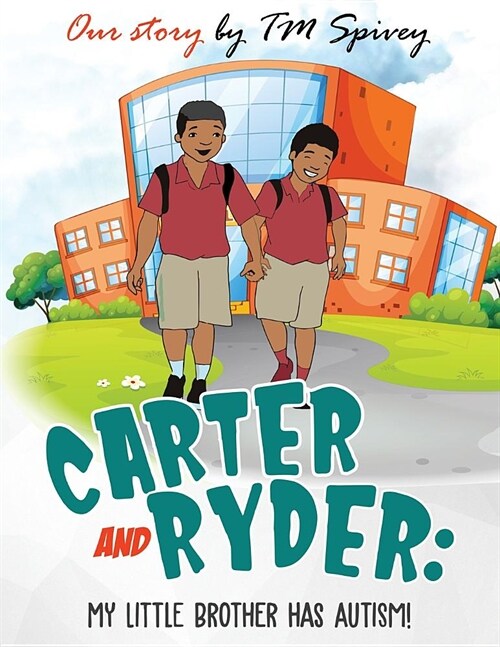 Carter and Ryder: My Little Brother has Autism! (Paperback)