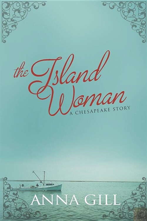 The Island Woman: A Chesapeake Story (Paperback)