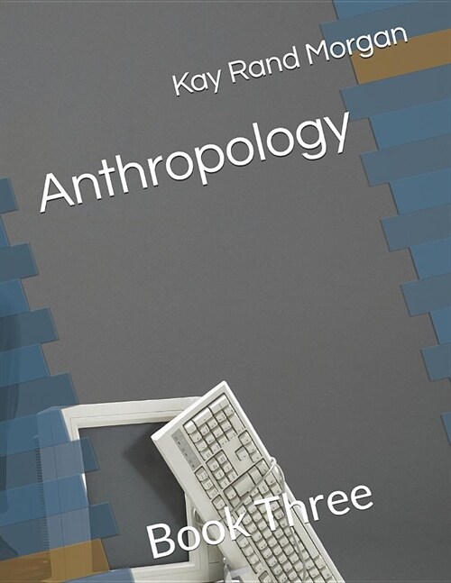 Anthropology: Book Three (Paperback)