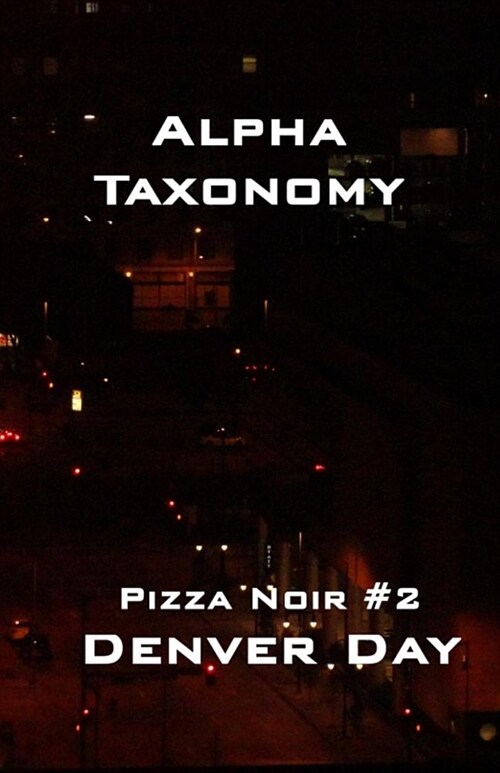 Pizza Noir No. 2: Alpha Taxonomy (Paperback)