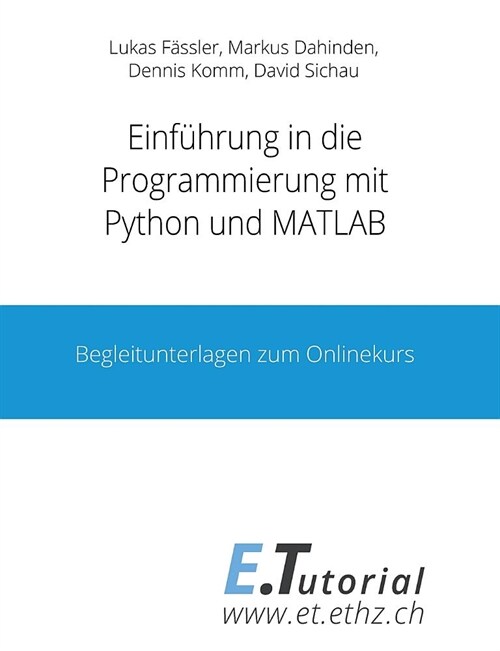 Programmieren mit Python und Matlab: Begleitunterlagen zum Onlinekurs (Paperback)