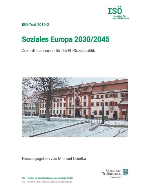 Soziales Europa 2030/2045: Zukunftsszenarien f? die EU-Sozialpolitik (Paperback)