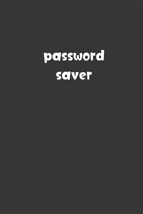 Password Saver: Password Booklet to Keep Your Usernames, Emails and Password safe, 108 Pages 6x9 inches in Size (Paperback)