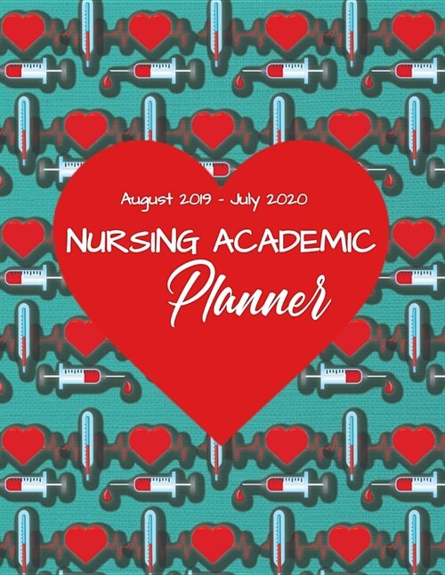 Nursing Academic Planner: Nursing School Student Calendar Organizer with To Do Lists, Notes, Class Schedule (Paperback)