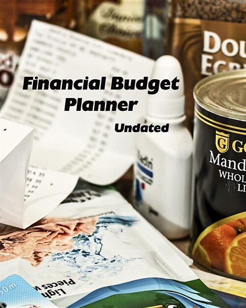 Financial Budget Planner Undated: Here is the ultimate budget planner to keep your personal finances organized. Shopping. (Paperback)