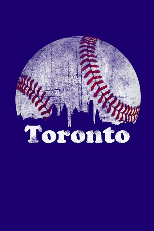 Toronto: Downtown Toronto Journal (Toronto Baseball Notebook) (Paperback)