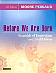 Before We Are Born - Essentials of Embryology and Birth Defects (Paperback)