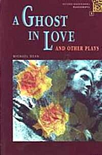 Oxford Bookworms Playscripts: Stage 1: 400 Headwordsa ^Aghost in Love and Other Plays (Paperback)