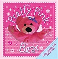 My Pretty and Pink Bear (Hardcover)