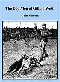 Dog Men of Gilling West (Paperback)