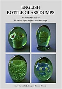 English Bottle Glass Dumps (Paperback)