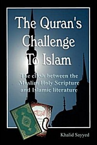 The Korans Challenge to Islam (Paperback) (Paperback)