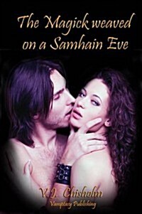 Magick Weaved on a Samhain Eve (Paperback)