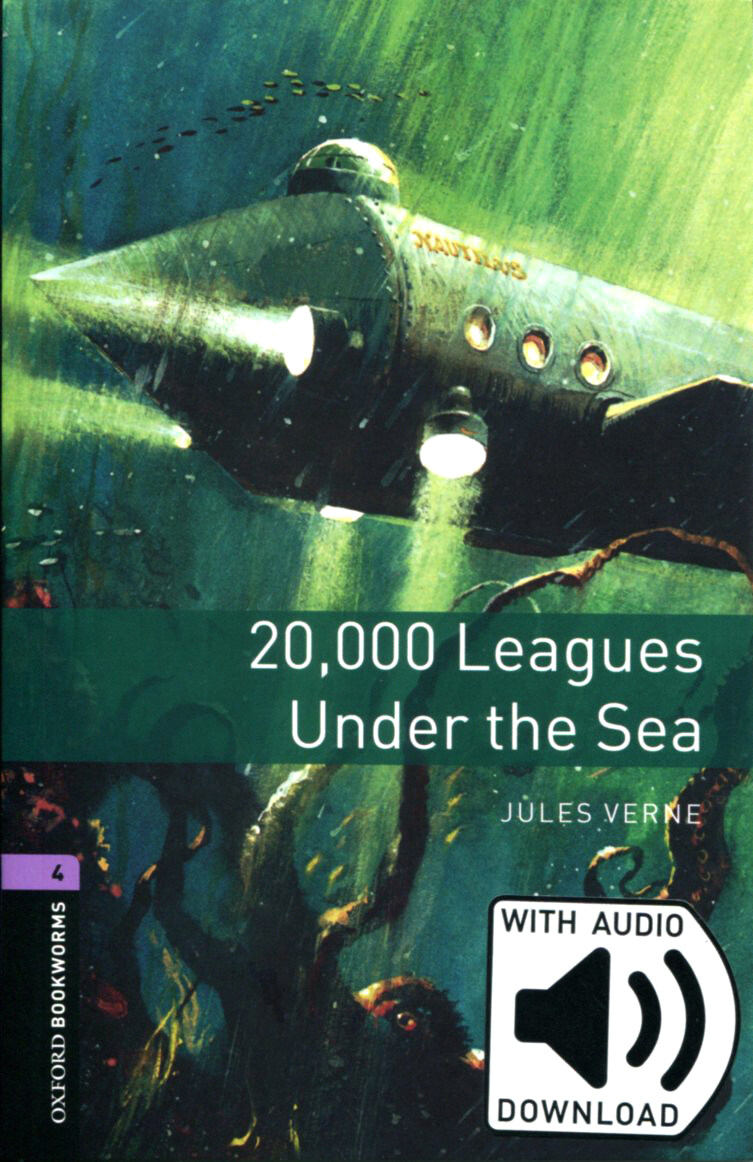 Oxford Bookworms Library Level 4 : 20,000 Leagues Under The Sea ( Paperback + MP3 download, 3rd Edition)