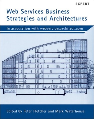 Web Services Business Strategies and Architectures