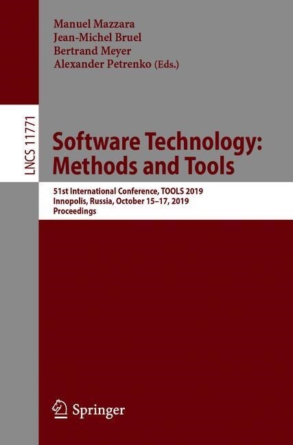 Software Technology: Methods and Tools: 51st International Conference, Tools 2019, Innopolis, Russia, October 15-17, 2019, Proceedings (Paperback, 2019)