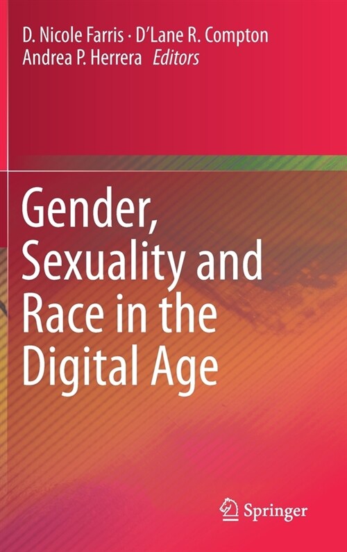 Gender, Sexuality and Race in the Digital Age (Hardcover)