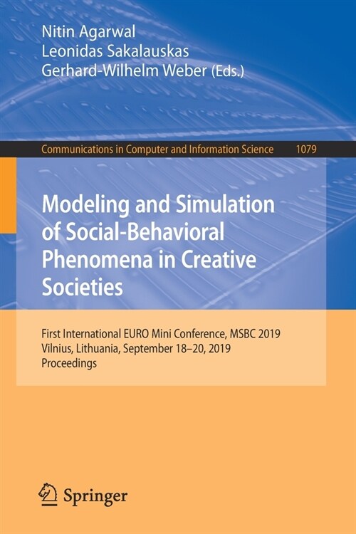 Modeling and Simulation of Social-Behavioral Phenomena in Creative Societies: First International Euro Mini Conference, Msbc 2019, Vilnius, Lithuania, (Paperback, 2019)