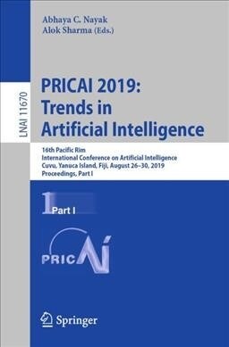 Pricai 2019: Trends in Artificial Intelligence: 16th Pacific Rim International Conference on Artificial Intelligence, Cuvu, Yanuca Island, Fiji, Augus (Paperback, 2019)
