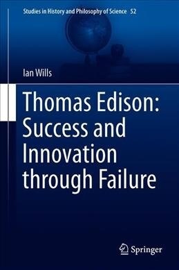 Thomas Edison: Success and Innovation through Failure (Hardcover)