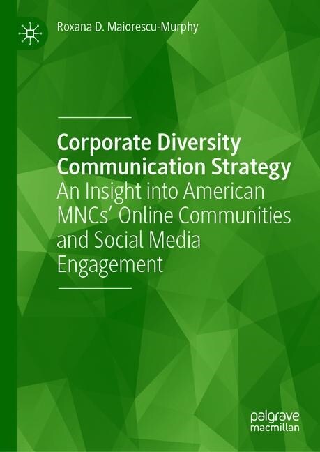 Corporate Diversity Communication Strategy: An Insight Into American Mncs Online Communities and Social Media Engagement (Hardcover, 2020)